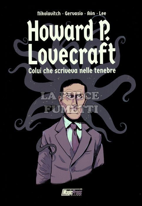 HOWARD P. LOVECRAFT: COLUI CHE SCRIVEVA NELLE TENEBRE